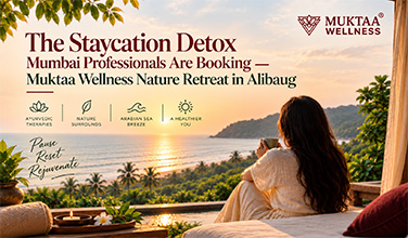 The Staycation Detox Mumbai Professionals Are Booking — Muktaa Wellness Nature Retreat in Alibaug